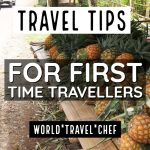 Travel Tips For First Time Travellers