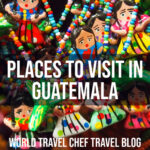 Places to visit in Guatemala